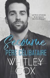 Secourue par le Père Célibataire
