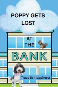 Poppy Gets Lost at the Bank