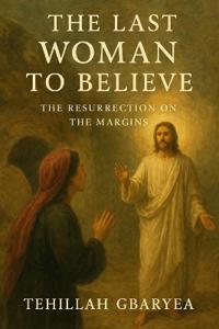 The Last Woman to Believe