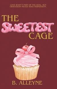 The Sweetest Cage