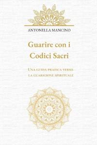 Guarire con i Codici Sacri