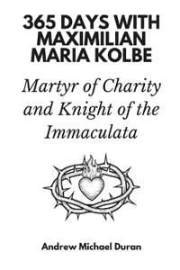 365 Days with Maximilian Maria Kolbe