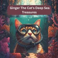 Ginger The Cat's Deep Sea Treasures