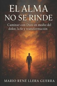 El Alma no se Rinde
