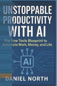 Unstoppable Productivity with AI