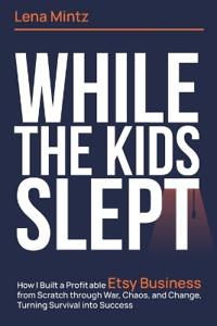 While The Kids Slept