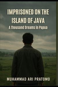 IMPRISONED ON THE ISLAND OF JAVA