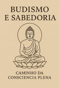 Budismo e Sabedoria
