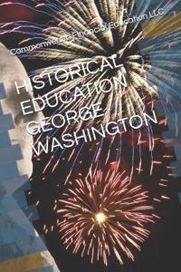 Historical Education George Washington
