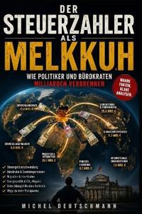 "Der Steuerzahler als Melkkuh"