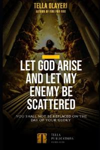 Let God Arise and Let My Enemy Be Scattered