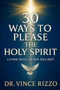 30 Ways to Please the Holy Spirit