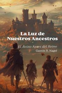 La Luz de Nuestros Ancestros