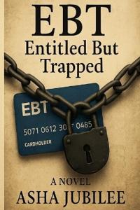 EBT Entitled But Trapped