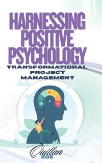Harnessing Positive Psychology