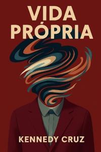 Cruz, K: Vida Própria