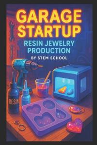 Garage Startup Resin Jewelry Production