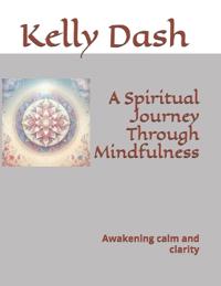 A Spiritual Journey Through Mindfulness