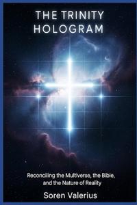 The Trinity Hologram