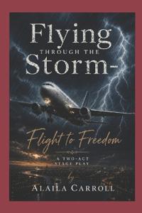 "Flying Through the Storm