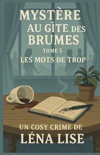 Mystère au gîte des Brumes - Tome 5