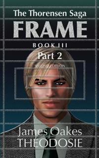 Theodosie, J: Thorensen Saga FRAME Book III Part 2