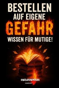 Bestellen auf eigene Gefahr