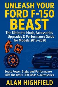 Unleash Your Ford F-150 Beast
