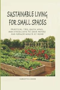 Greer, S: Sustainable Living for Small Spaces
