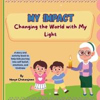 Chukwujama, N: My Impact - Changing the World with My Light