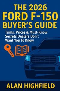 The 2026 Ford F-150 Buyer's Guide