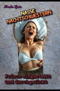 Nasse Nachtschwestern