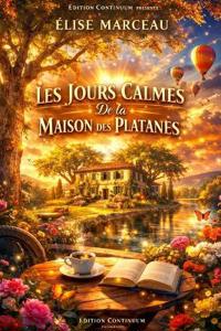 Les Jours Calmes de la Maison des Platanes