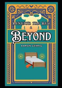 Beneath the Bed and Beyond