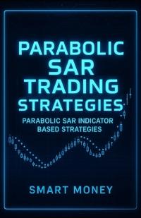 Parabolic SAR Trading Strategies