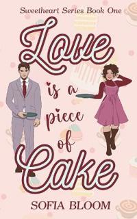 Love is a Piece of Cake