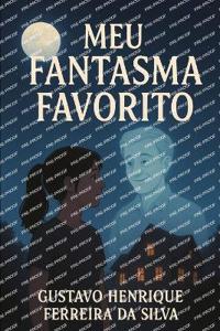 Meu Fantasma Favorito