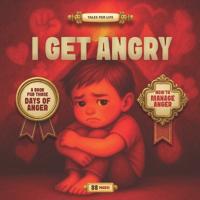 I Get Angry