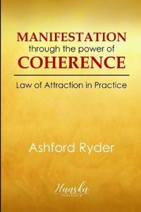 Manifestation Through the Power of Coherence