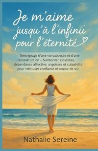 Je m'aime jusqu'à l'infini pour l'éternité