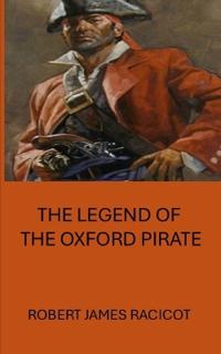 The Legend of the Oxford Pirate