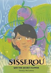 Sisserou And The Secret Flower