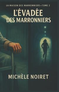 La Maison des Marronniers Tome 2
