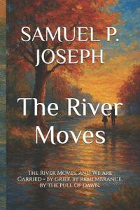 The River Moves