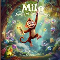 Milo and the Jungle of Lost Promises