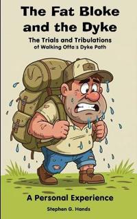 The Fat Bloke and the Dyke