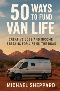 50 Ways to Fund Van Life