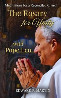 The Rosary for Unity with Pope Leo