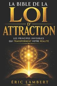 La Bible de la Loi d'Attraction