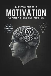 La Psychologie de la Motivation